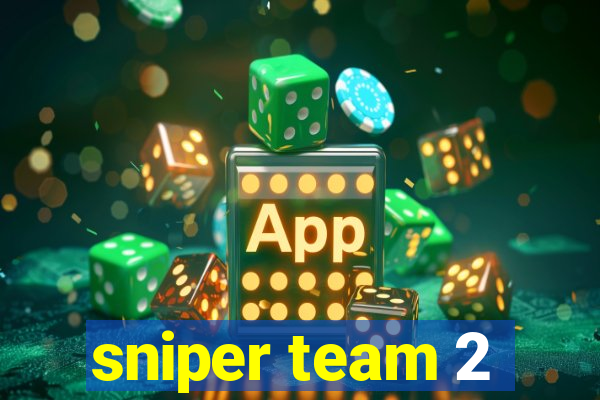 sniper team 2